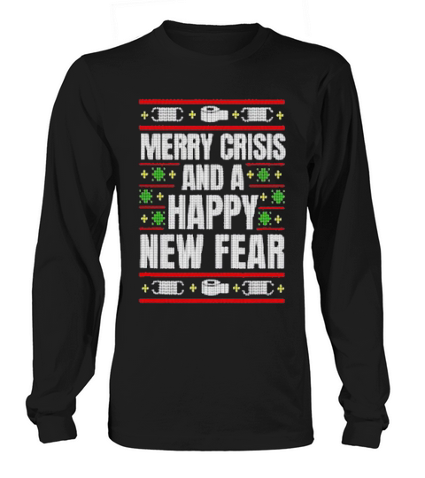 Merry Crisis And A Happy New Fear Funny Ugly Christmas 2020 Long sleeved Unisex