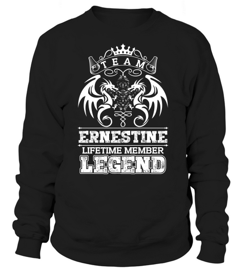 Team Ernestine Lifetime Member Legend Sweatshirt Unisex