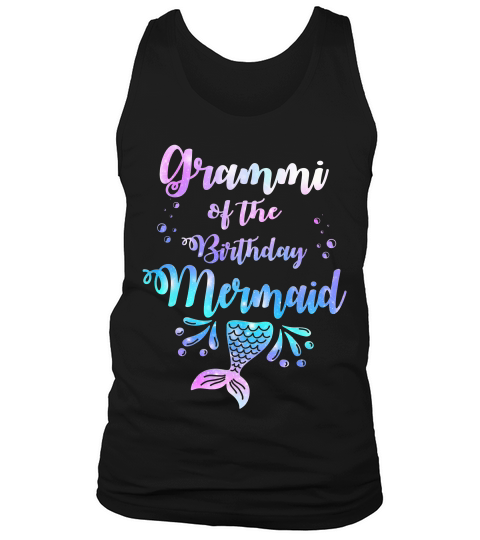 Grammi Of The Mermaid Birthday Girl T-shirt Tank Top Unisex
