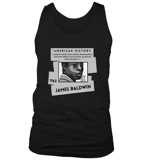 History Quote American History is more James Baldwin Tank Top Unisex