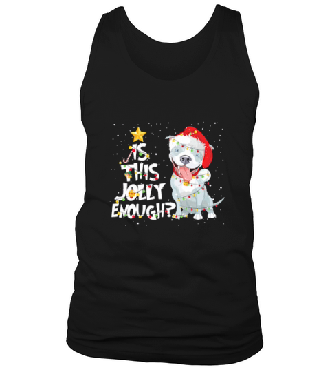 Is This Jolly Enough Funny Pitbull Dog Lovers Christmas Tank Top Unisex