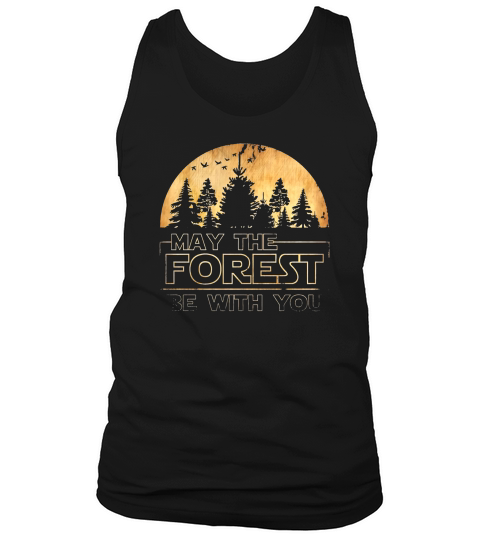 May The Forest Be With You T-shirt 1 Tank Top Unisex