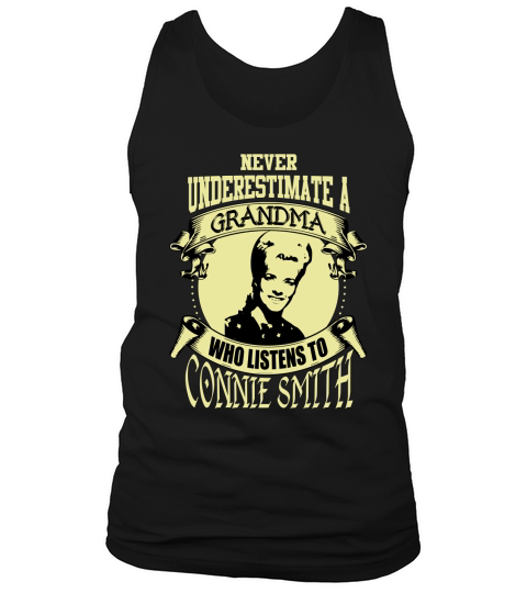 Never Underestimate A Grandma Who Listens To Connie Smith Tank Top Unisex