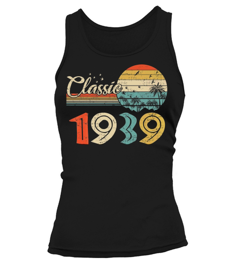 Vintage 80th Birthday Gif For Men Women Classic 1939 Tank top Woman