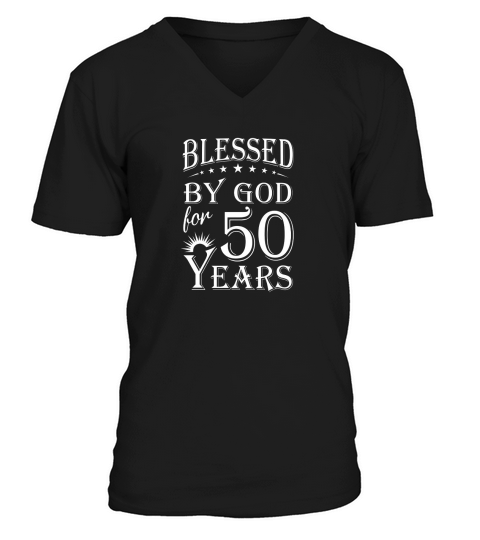 50th Birthday blessed by god for 50 years V-Neck T-shirt