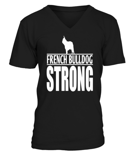 French Bulldog Strong V-Neck T-shirt