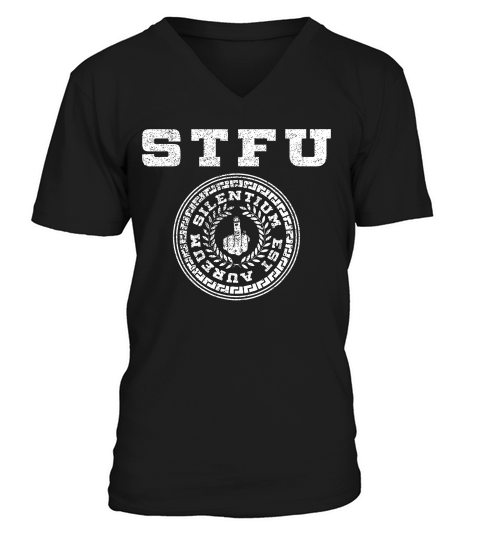 Shut The Fuck Up Stfu Collegiate Satire T-shirt V-Neck T-shirt