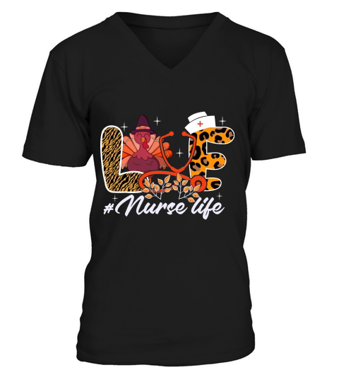 Thanksgiving   love nurse life V-Neck T-shirt