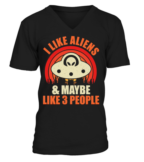 Vintage UFO Alien I Likes Aliens and Maybe Like 3 People V-Neck T-shirt