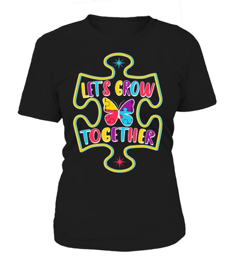 Autism   Lets Grow Together Women's T-Shirt