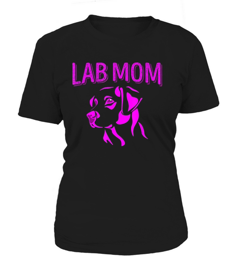 Lab Mom Labrador Retriever Gift Idea Labrador Women's T-Shirt