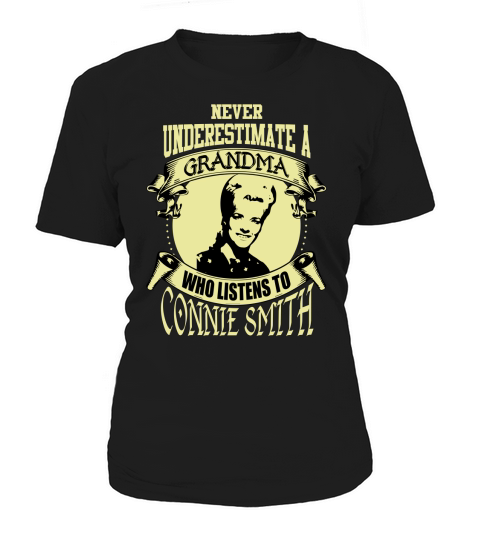 Never Underestimate A Grandma Who Listens To Connie Smith Women's T-Shirt