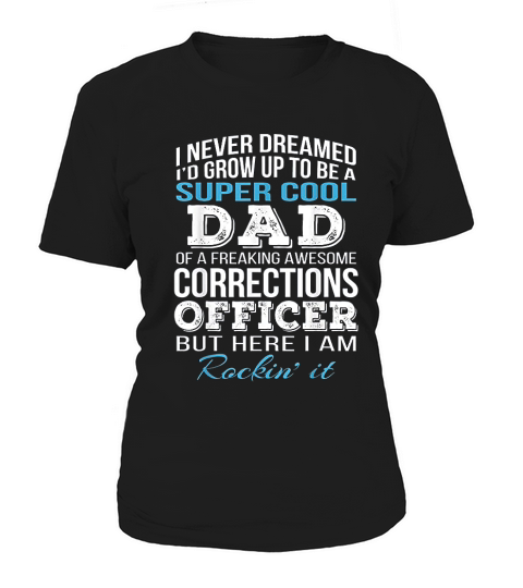 Super Cool Corrections Officers Dad Women's T-Shirt