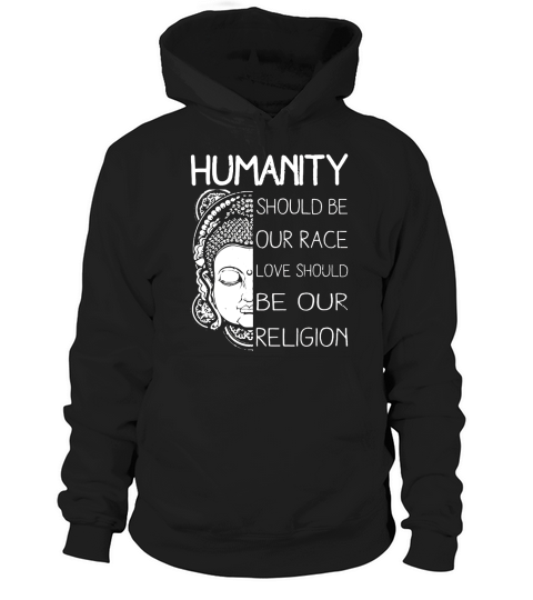 Humanity should be our race love should be our religion - Coffee Mug (colored) Hoodie Unisex
