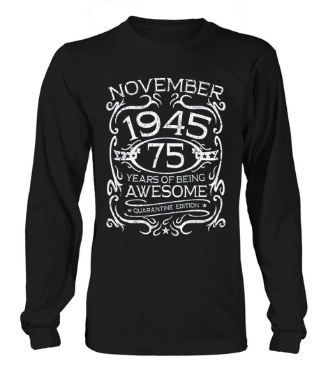 75 Years Old Gifts Vintage November 1945 75th Birthday Gift Long sleeved Unisex