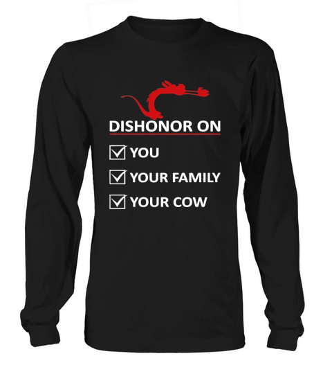 T shirt quotes dishonor Dishonor your cow funny Long sleeved Unisex