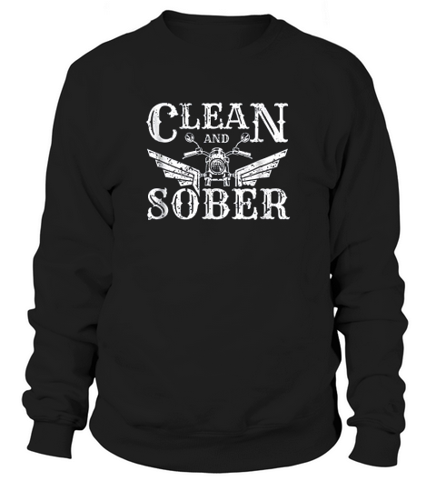 Clean And Sober Biker Vintage Sobriety Motorcycle Sweatshirt Unisex