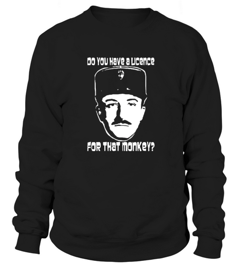 Inspector Clouseau License for Monkey Sweatshirt Unisex