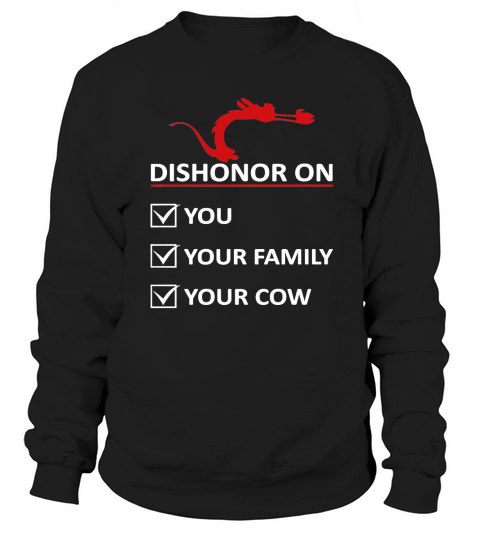 T shirt quotes dishonor Dishonor your cow funny Sweatshirt Unisex
