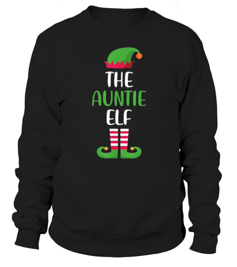 The Auntie Elf Family Matching Christmas Group Perfect Xmas Sweatshirt Unisex