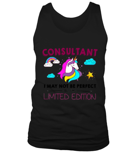 Consultant I May Not Be Perfect But I Am Unique Funny Unicorn Job Title Tank Top Unisex