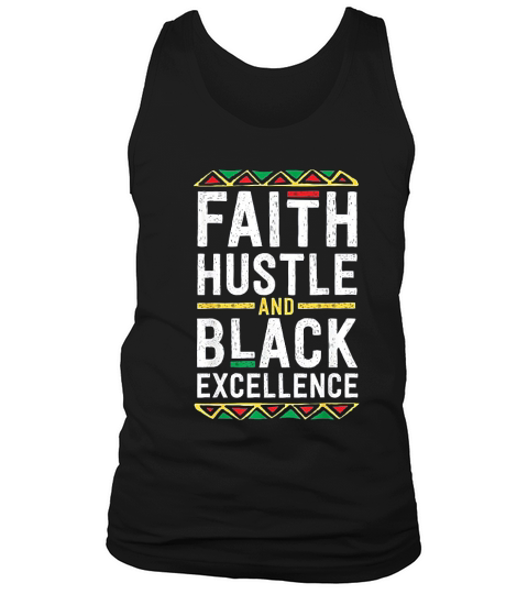 Faith Hustle And Black Excellence Tank Top Unisex