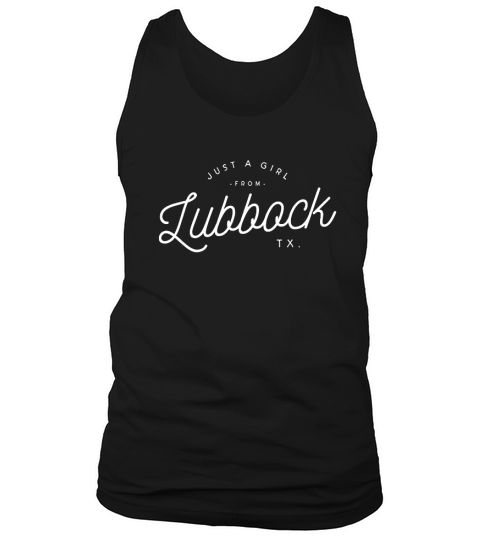 Just A Girl From Lubbock Texas Tank Top Unisex