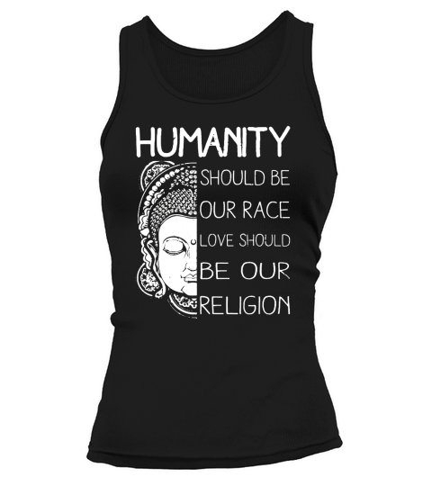 Humanity should be our race love should be our religion - Coffee Mug (colored) Tank top Woman