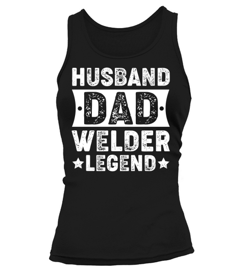 Husband Dad Welder Legend (1) Tank top Woman
