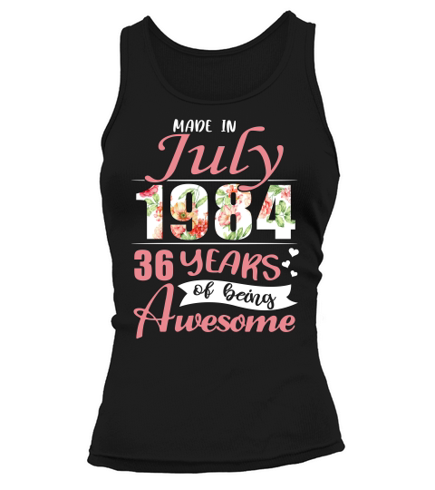 Made In July 1984 36 Years Awesome T-shirt Tank top Woman