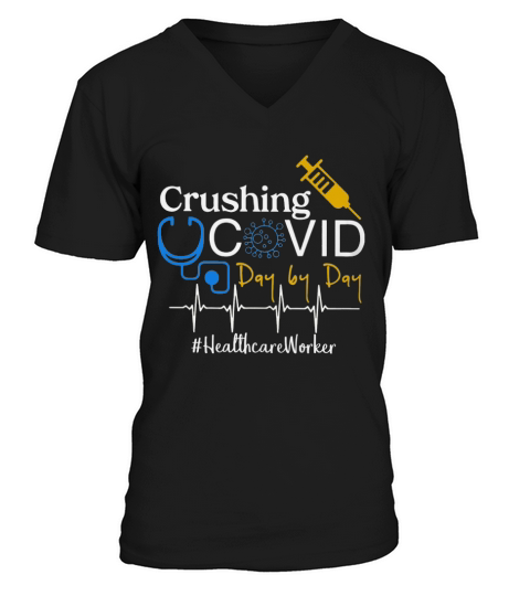 Crushing Dangerous Disease Day By Day Healthcare Worker V-Neck T-shirt