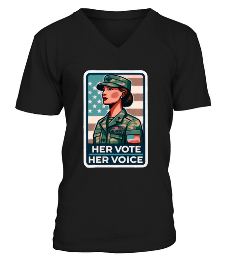 Her Vote  Her Voice   Patriotic Military Female in Politics V-Neck T-shirt