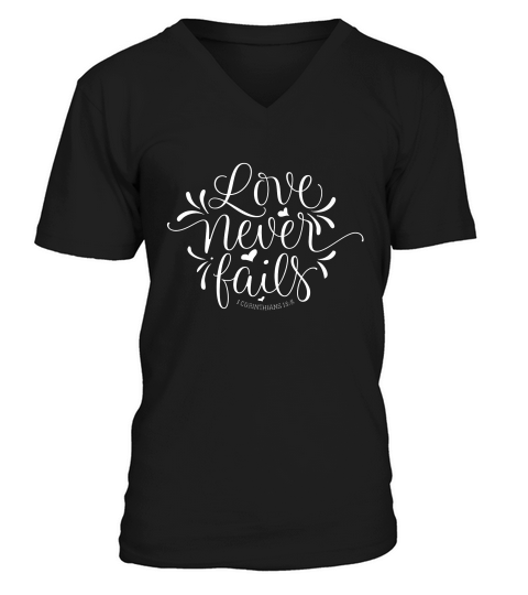 Love Never Fails Bible Verse 1 Corinthians 13 8 T-shirt V-Neck T-shirt