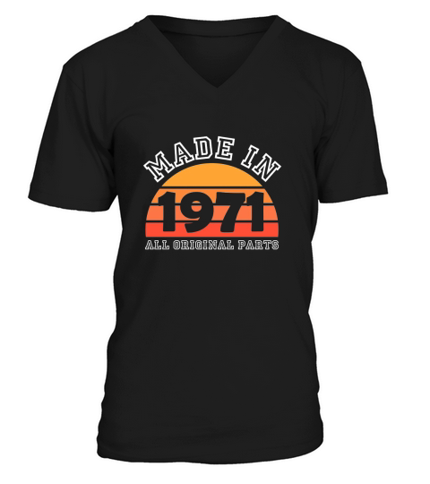 Made In 1971 All Original Parts Birthday V-Neck T-shirt