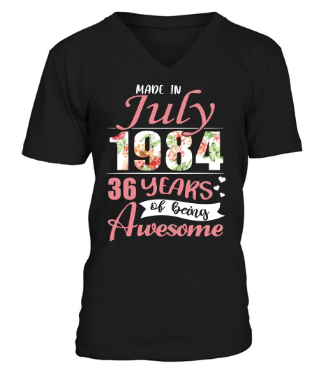 Made In July 1984 36 Years Awesome T-shirt V-Neck T-shirt