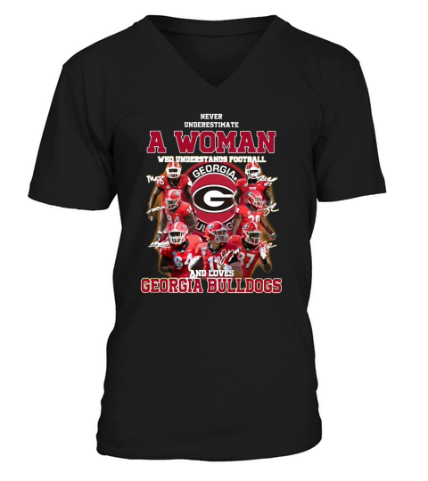Never underestimate a woman who understands Georgia Bulldogs shirt V-Neck T-shirt