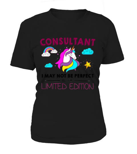 Consultant I May Not Be Perfect But I Am Unique Funny Unicorn Job Title Women's T-Shirt