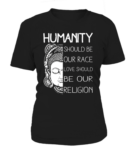 Humanity should be our race love should be our religion - Coffee Mug (colored) Women's T-Shirt