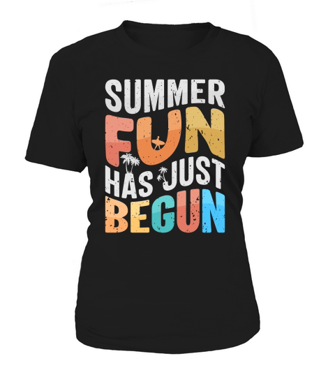 Summer Beach Vacation Summer Fun Has Just Begun Women's T-Shirt
