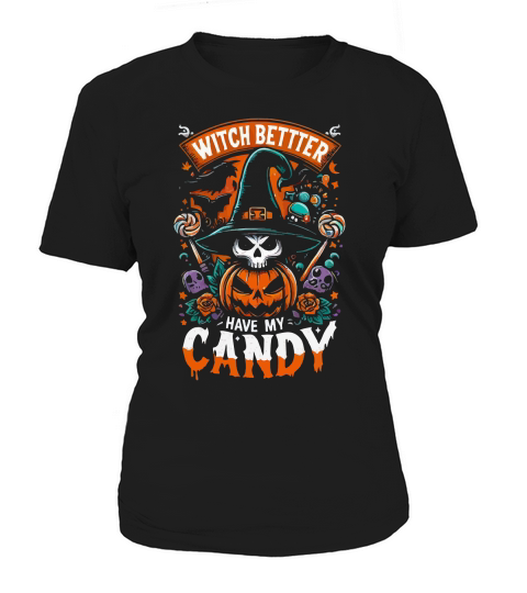 witch better have my candy Women's T-Shirt