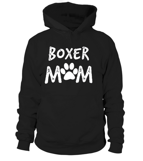 Boxer Mom  Gift Boxer Dog Hoodie Unisex