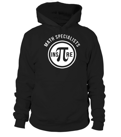 Math Specialists Inspire Pi Pun T-shirt Hoodie Unisex