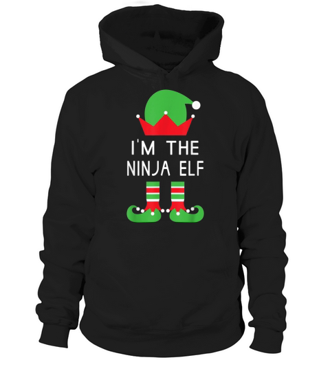 Top I’m The Ninja Elf Funny Christmas Matching Group Family Sweater Hoodie Unisex