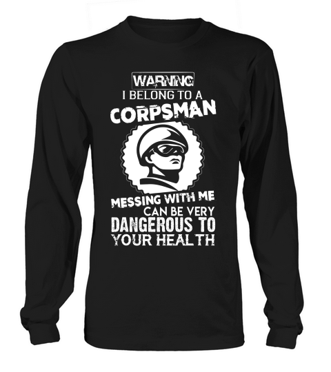 I Belong To A Corpsman , Corpsman T-shirt Long sleeved Unisex