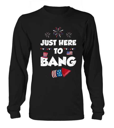 Just Here To Bang Long sleeved Unisex
