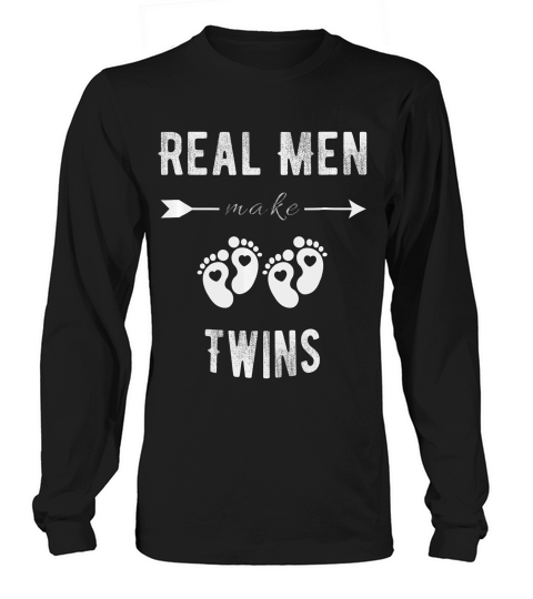 Real Men Make Twins Funny Twin Dad T-shirt Gift Idea Long sleeved Unisex