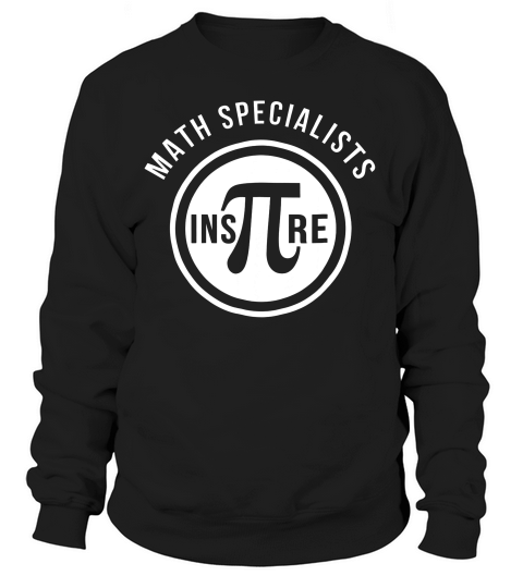 Math Specialists Inspire Pi Pun T-shirt Sweatshirt Unisex