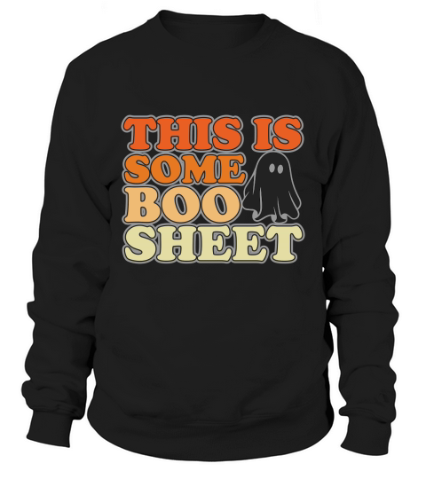 This Is Some Boo Sheet Sweatshirt Unisex
