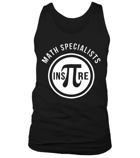 Math Specialists Inspire Pi Pun T-shirt Tank Top Unisex