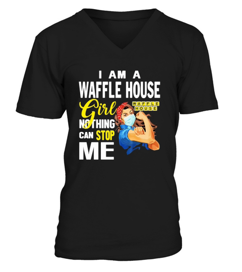 I Am A Waffle House Girl Nothing Can Stop Me Coronavirus shirth V-Neck T-shirt
